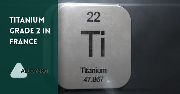 Titanium Grade 2 in France